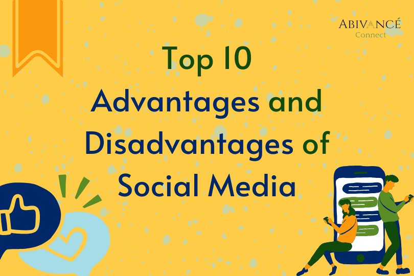 Top 10 Advantages and Disadvantages of Social media | 7 Tips to make the best and safe use of Social media